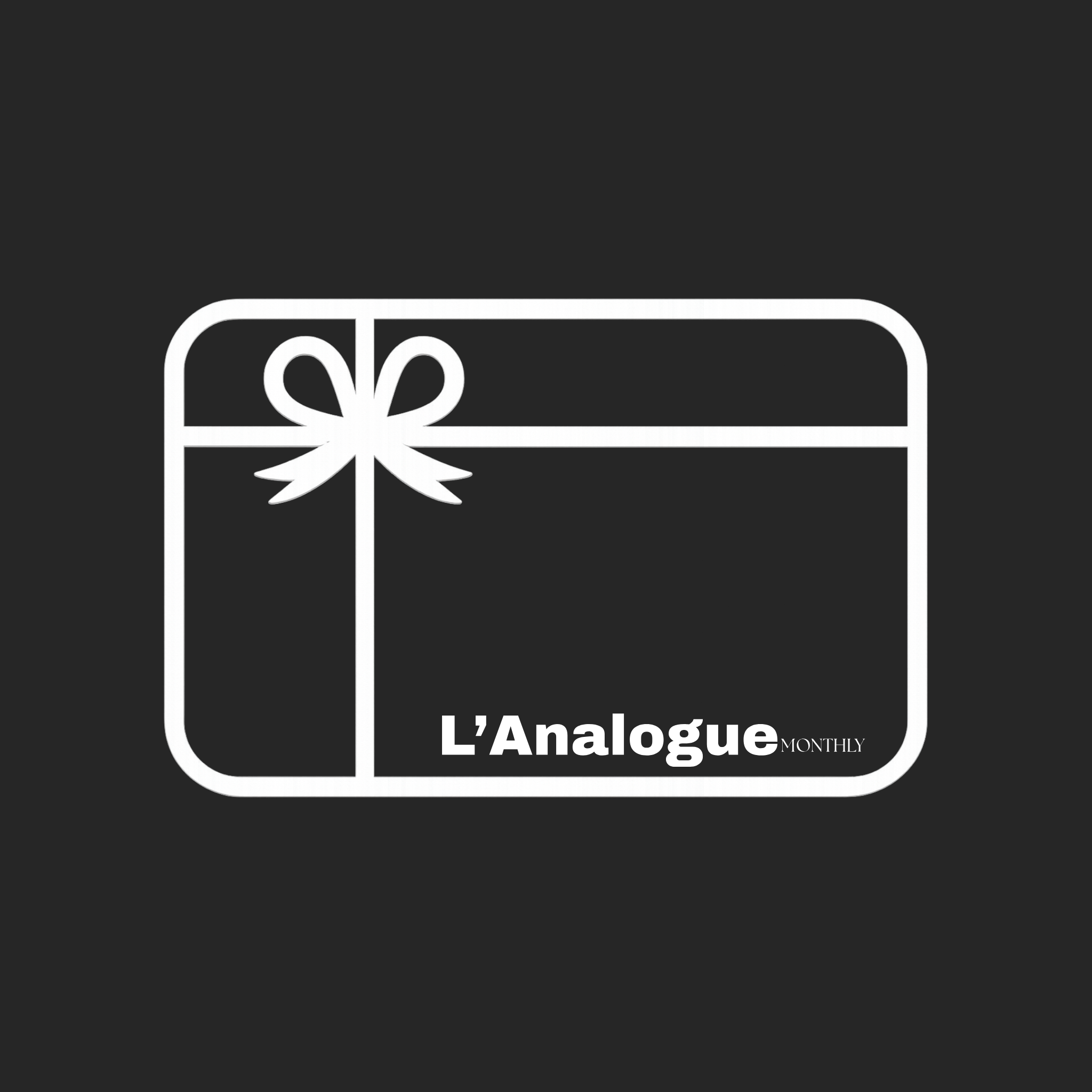 L'Analogue Monthly gift card